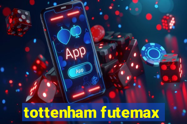 tottenham futemax